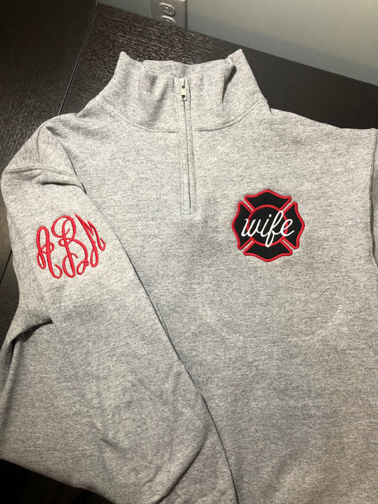 Firefighter Wife Monogrammed 1/4 zip